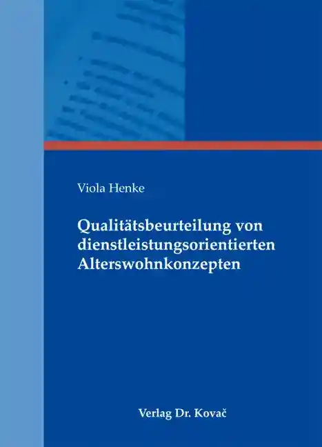  Dissertation: Qualitätsbeurteilung von dienstleistungsorientierten Alterswohnkonzepten