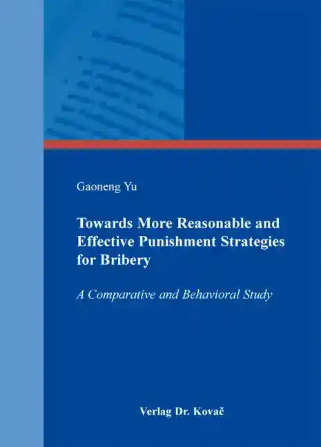 Towards More Reasonable and Effective Punishment Strategies for Bribery (Doktorarbeit)