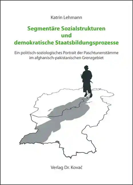 Cover: Segmentäre Sozialstrukturen und demokratische Staatsbildungsprozesse