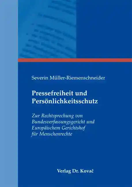 Pressefreiheit und Persönlichkeitsschutz (Dissertation)