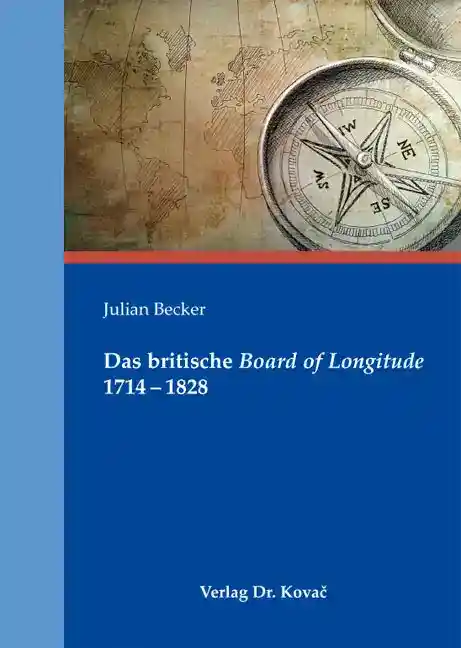 Cover: Das britische Board of Longitude 1714–1828