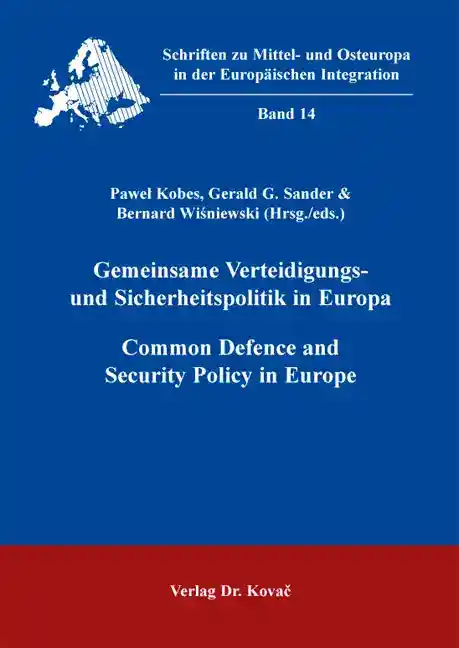 Cover: Gemeinsame Verteidigungs- und Sicherheitspolitik in Europa / Common Defence and Security Policy in Europe