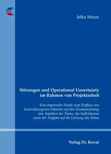 Cover: Störungen und Operational Uncertainty im Rahmen von Projektarbeit