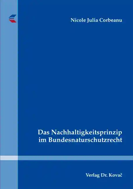 Cover: Das Nachhaltigkeitsprinzip im Bundesnaturschutzrecht