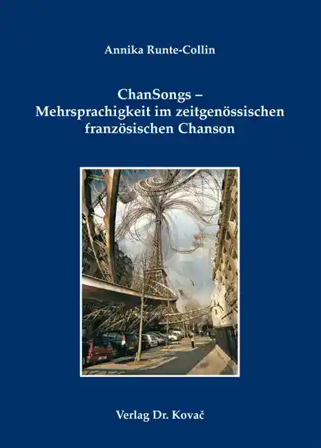 Doktorarbeit: ChanSongs – Mehrsprachigkeit im zeitgenössischen französischen Chanson