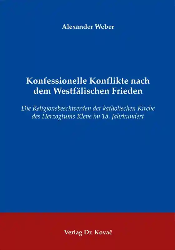 Konfessionelle Konflikte nach dem Westfälischen Frieden (Doktorarbeit)
