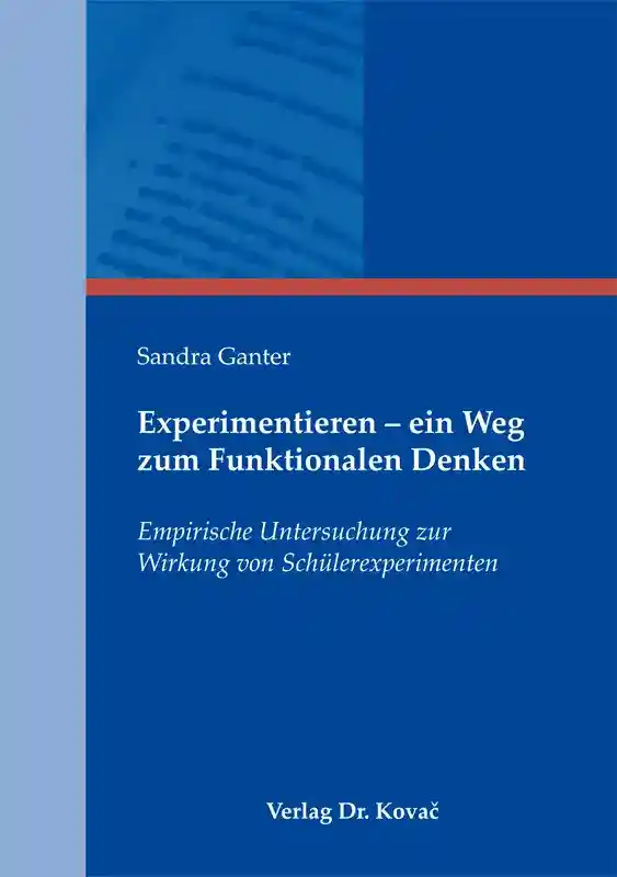Experimentieren – ein Weg zum Funktionalen Denken (Dissertation)