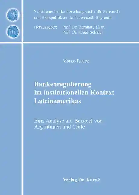 Bankenregulierung im institutionellen Kontext Lateinamerikas (Dissertation)