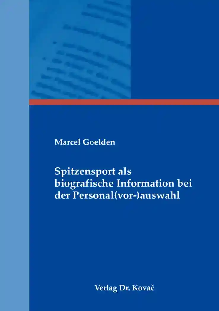 Spitzensport als biografische Information bei der Personal(vor-)auswahl (Dissertation)