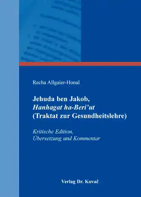 Cover: Jehuda ben Jakob, Hanhagat ha-Beri‘ut (Traktat zur Gesundheitslehre)