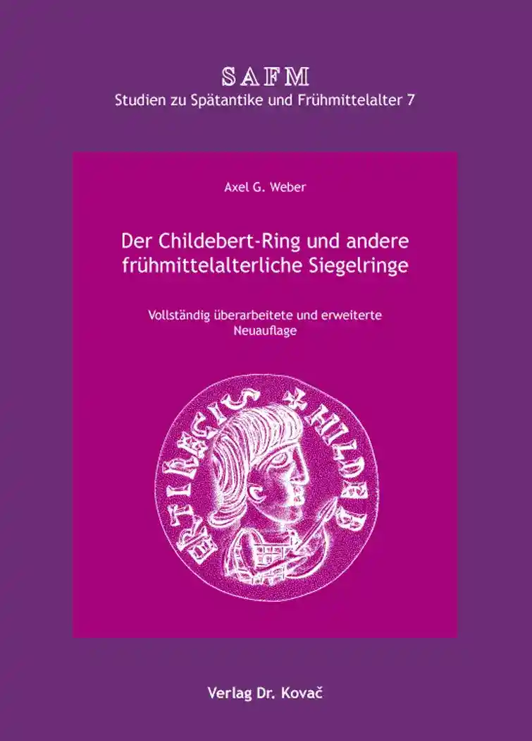 Cover: Der Childebert-Ring und andere frühmittelalterliche Siegelringe