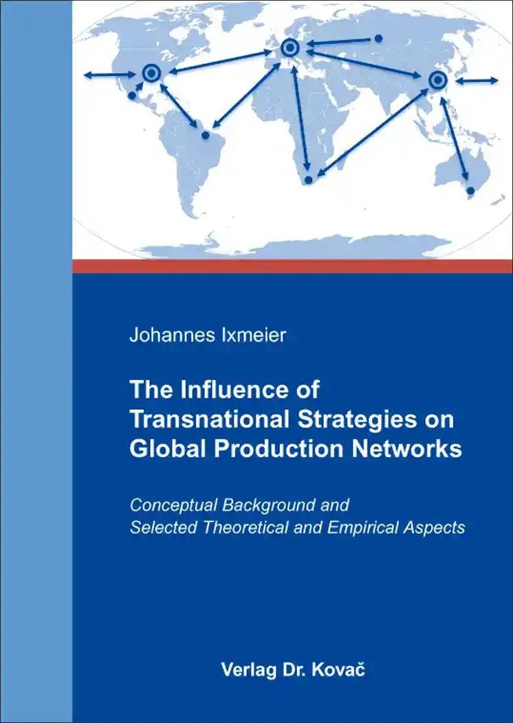 Cover: The Influence of Transnational Strategies on Global Production Networks
