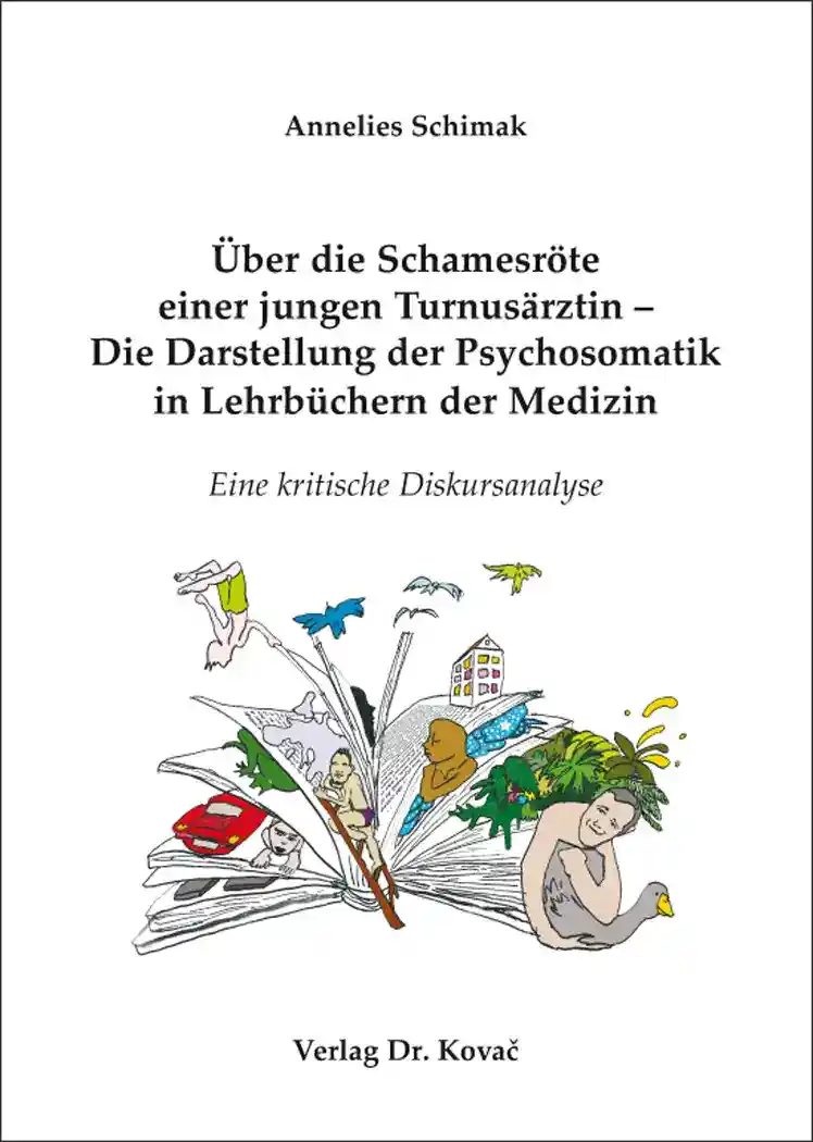 Cover: Über die Schamesröte einer jungen Turnusärztin – Die Darstellung der Psychosomatik in Lehrbüchern der Medizin