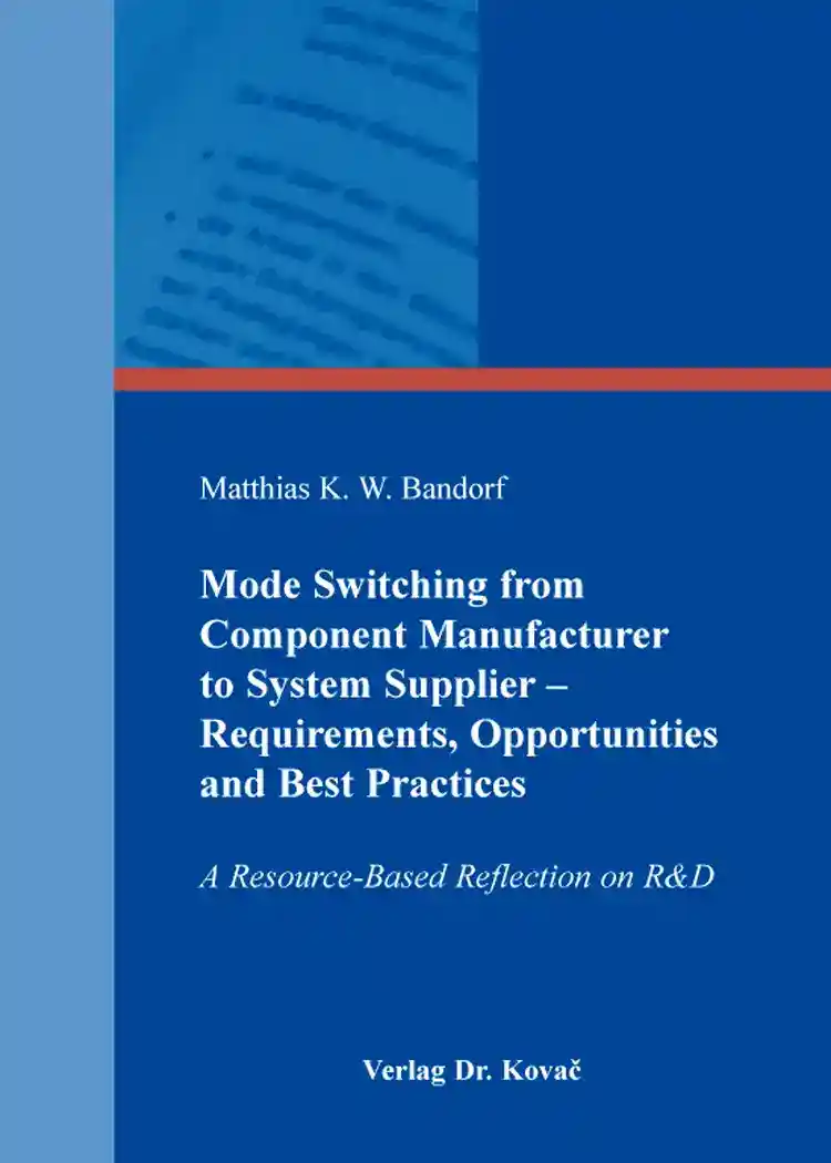 Cover: Mode Switching from Component Manufacturer to System Supplier – Requirements, Opportunities and Best Practices