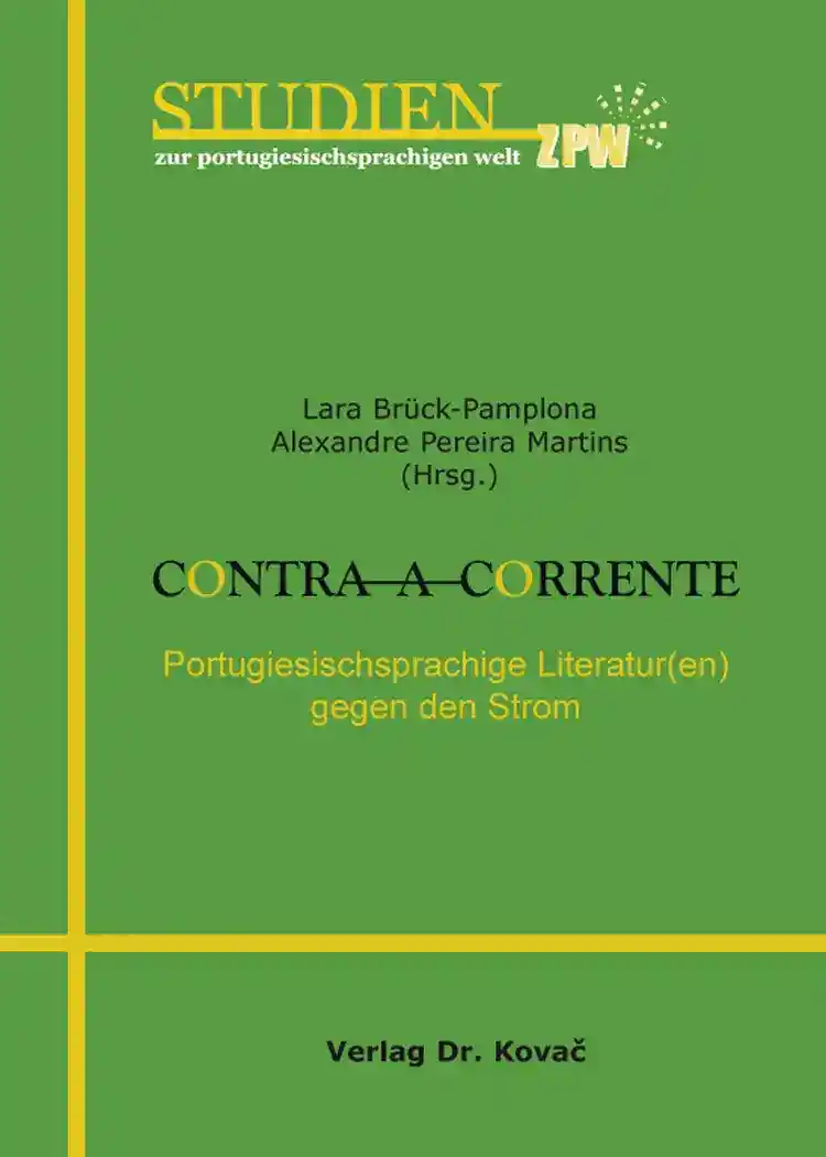 Cover: Contra a corrente: Portugiesischsprachige Literatur(en) gegen den Strom