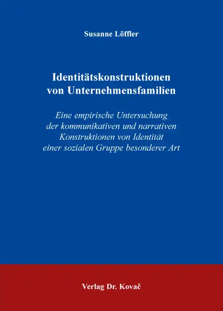 Cover: Identitätskonstruktionen von Unternehmensfamilien