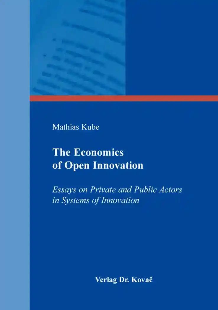 Dissertation: The Economics of Open Innovation