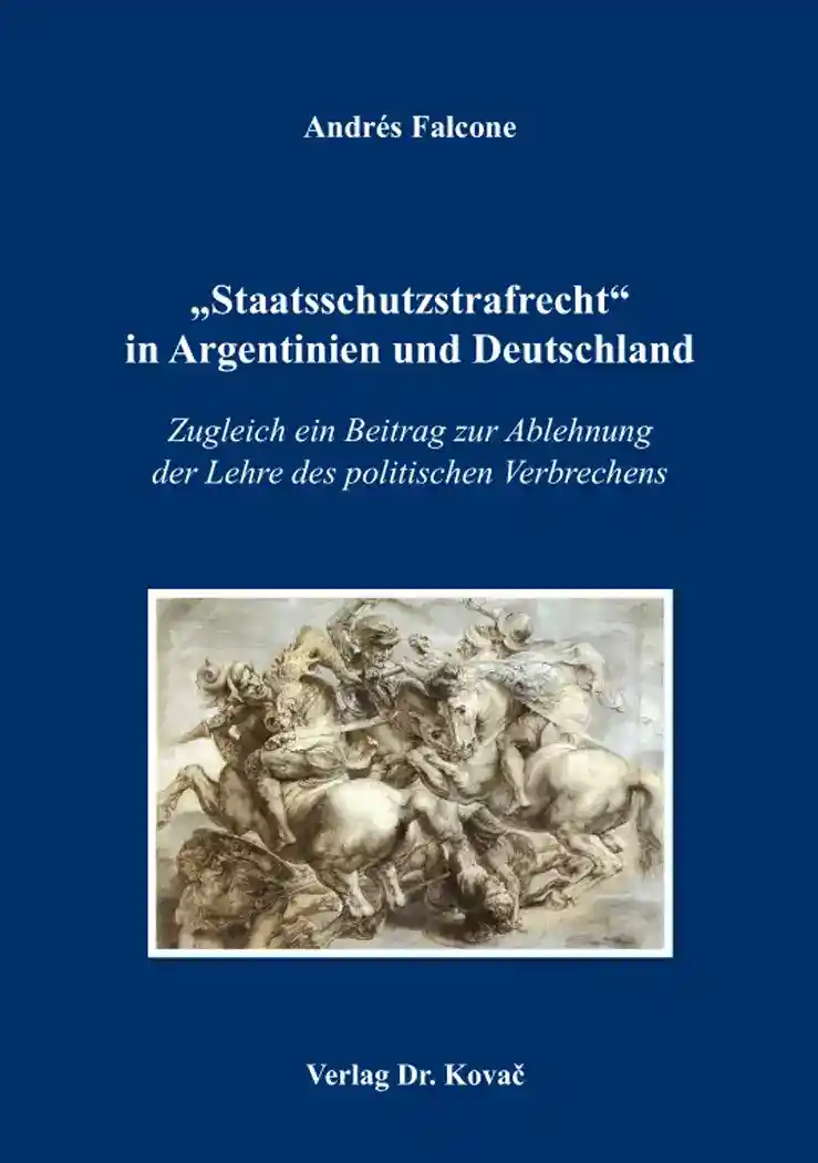 „Staatsschutzstrafrecht“ in Argentinien und Deutschland (Dissertation)