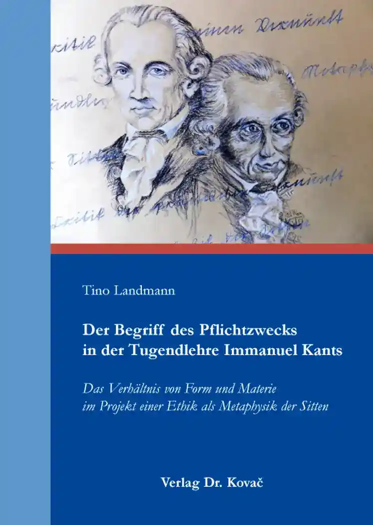 Cover: Der Begriff des Pflichtzwecks in der Tugendlehre Immanuel Kants