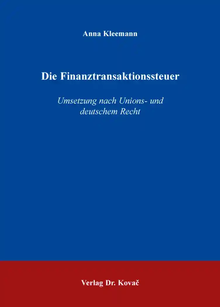 Dissertation: Die Finanztransaktionssteuer
