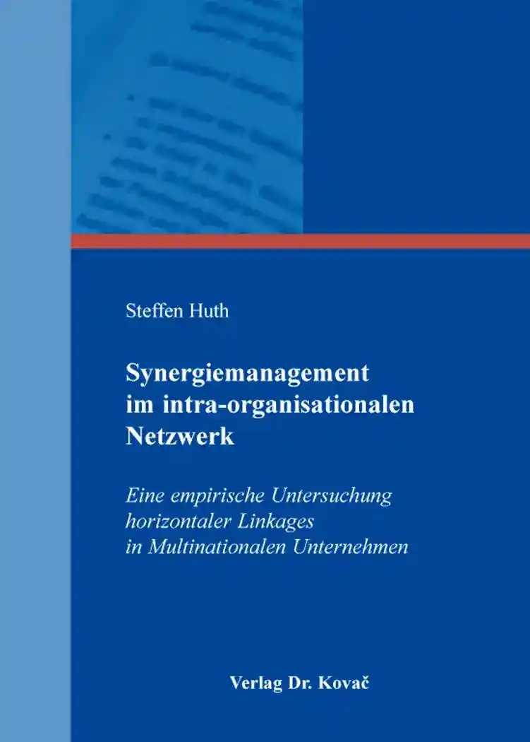 Synergiemanagement im intra-organisationalen Netzwerk (Doktorarbeit)
