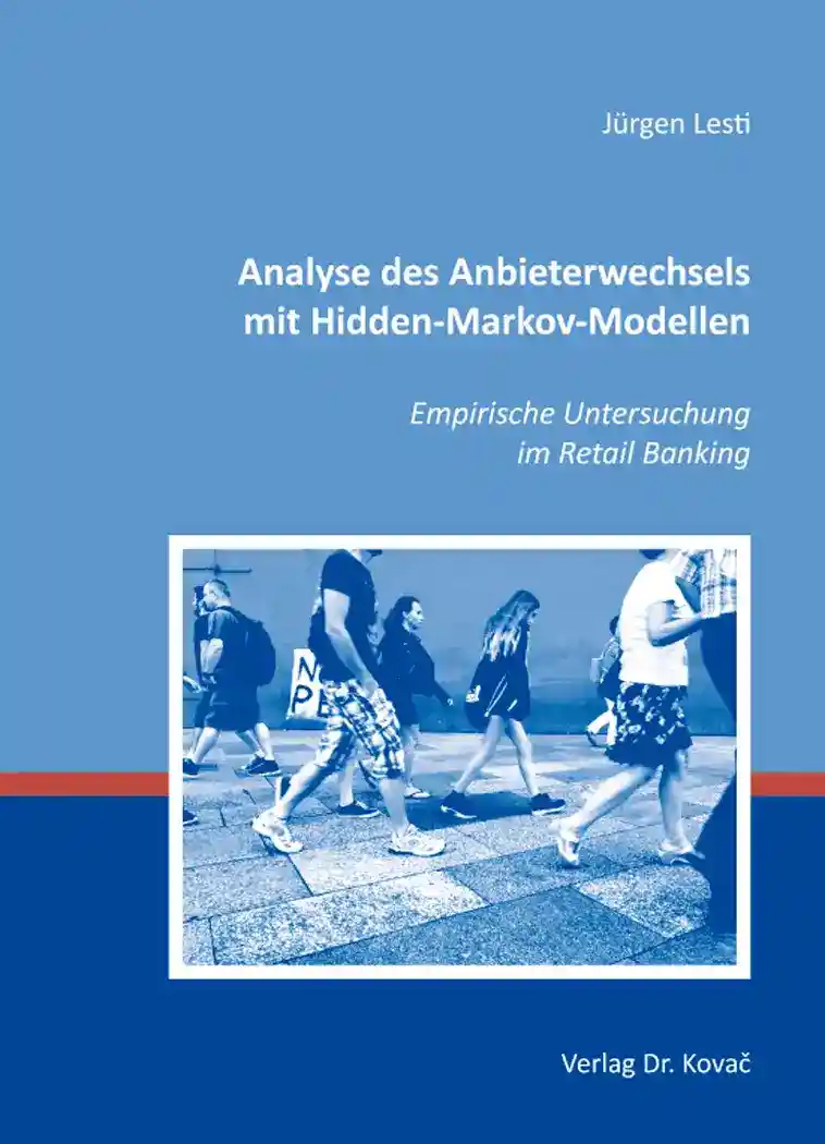 Analyse des Anbieterwechsels mit Hidden-Markov-Modellen (Doktorarbeit)