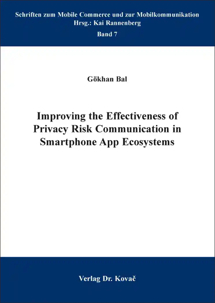 Improving the Effectiveness of Privacy Risk Communication in Smartphone App Ecosystems (Dissertation)