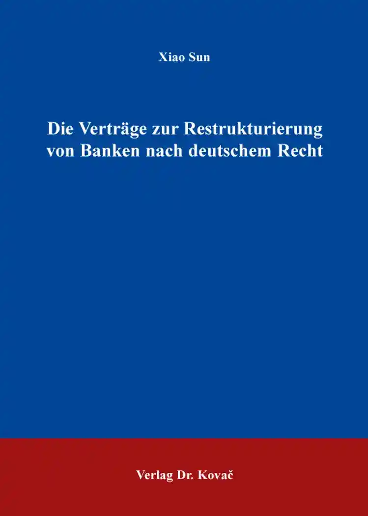 Cover: Die Verträge zur Restrukturierung von Banken nach deutschem Recht