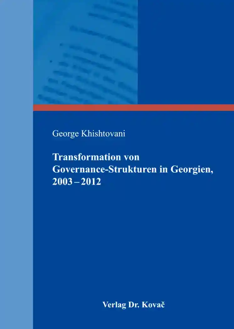 Cover: Transformation von Governance-Strukturen in Georgien, 2003-2012