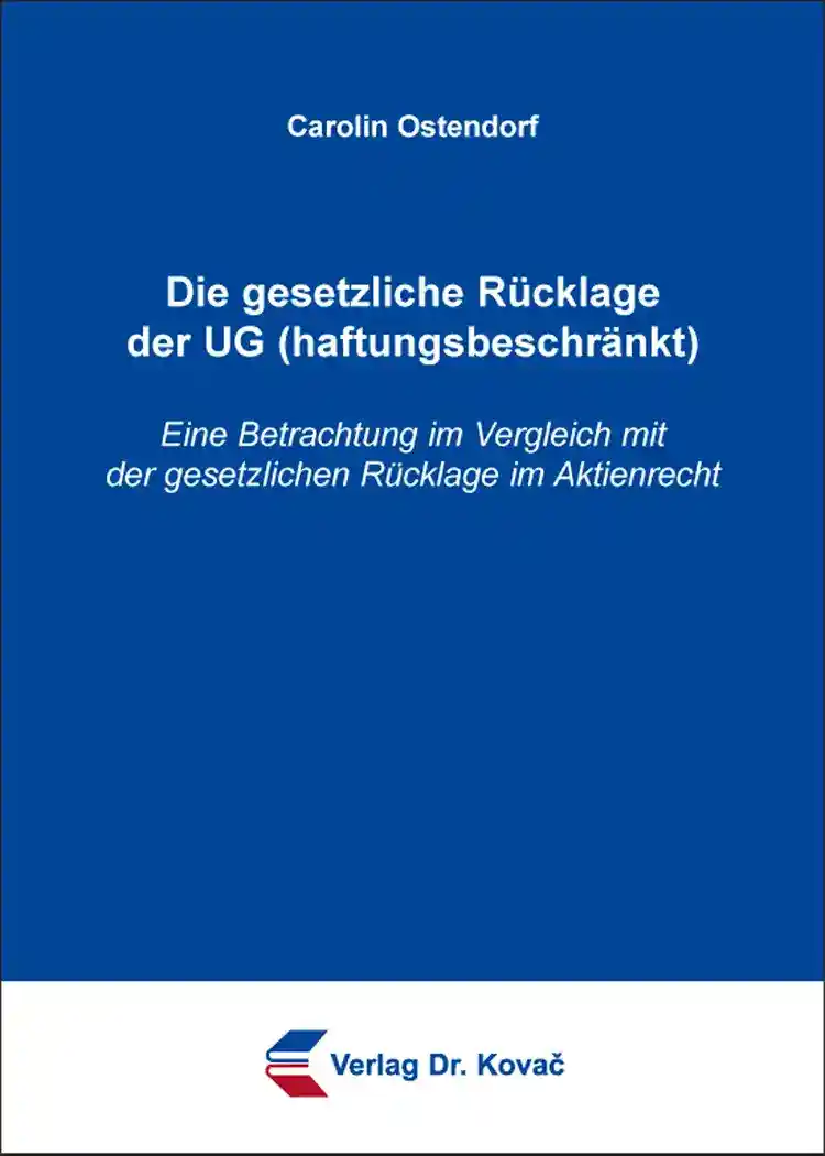 Die gesetzliche Rücklage der UG (haftungsbeschränkt) (Dissertation)