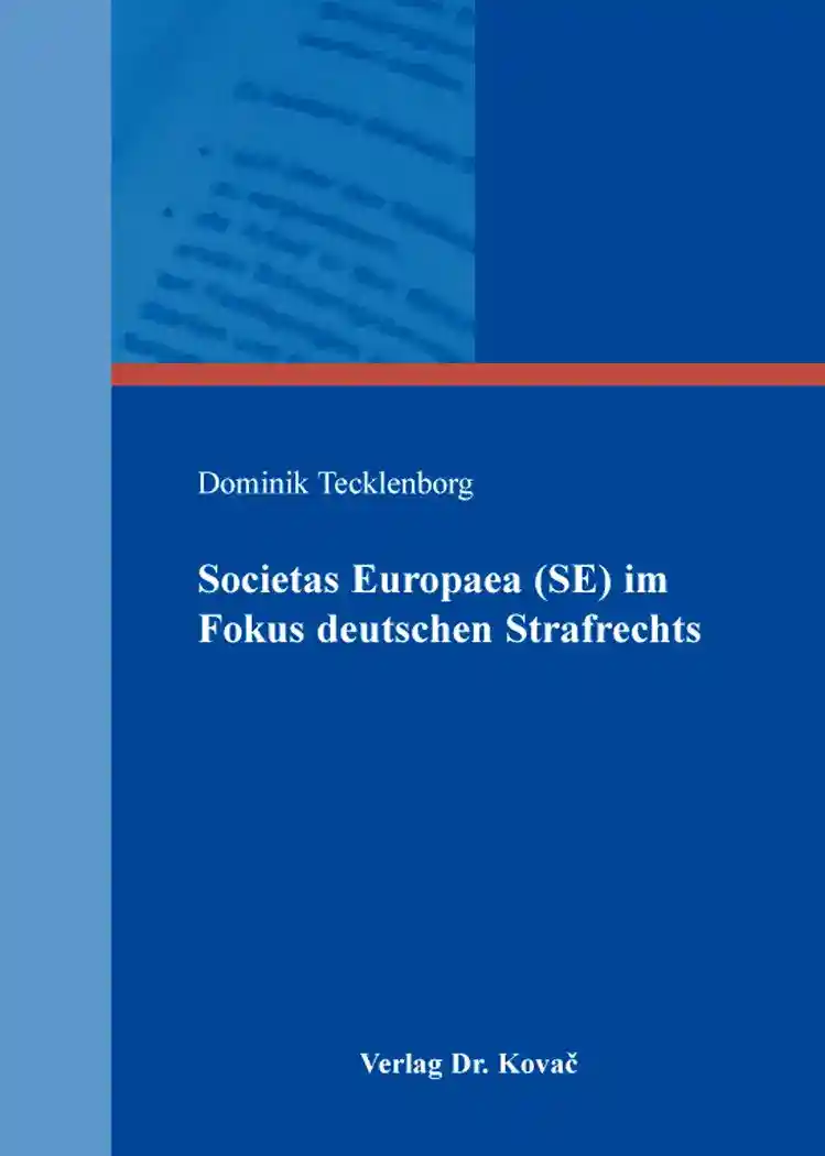 Societas Europaea (SE) im Fokus deutschen Strafrechts (Dissertation)