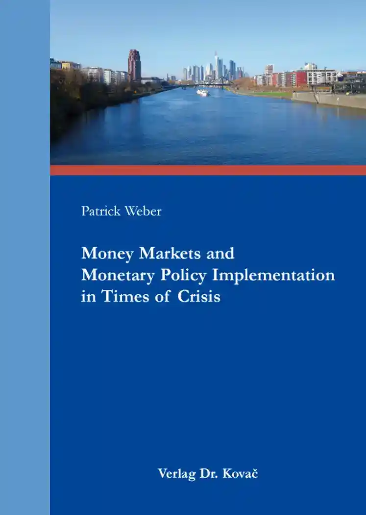 Cover: Money Markets and Monetary Policy Implementation in Times of Crisis