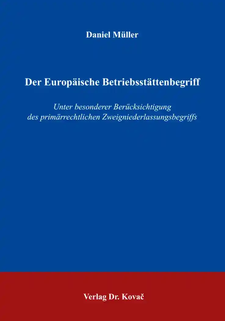 Der Europäische Betriebsstättenbegriff (Dissertation)