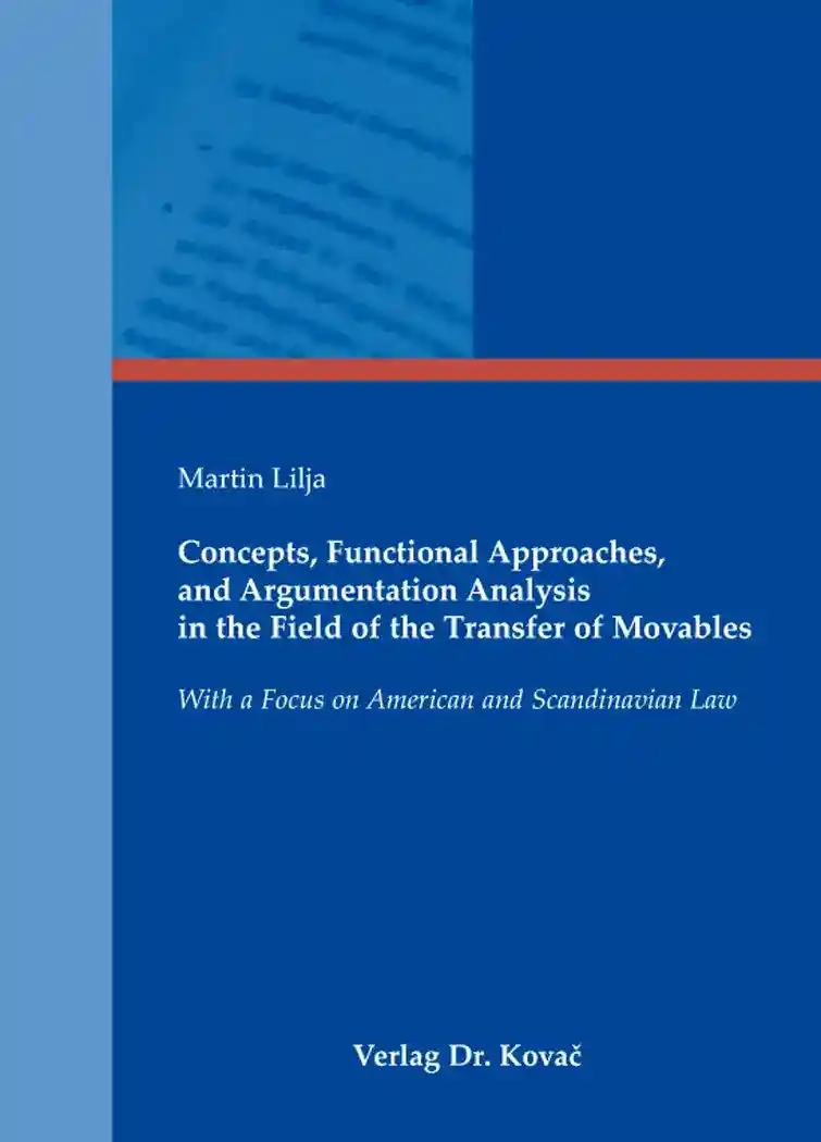 Forschungsarbeit: Concepts, Functional Approaches, and Argumentation Analysis in the Field of the Transfer of Movables