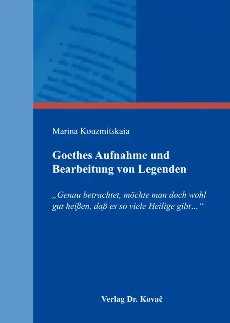 Cover: Goethes Aufnahme und Bearbeitung von Legenden