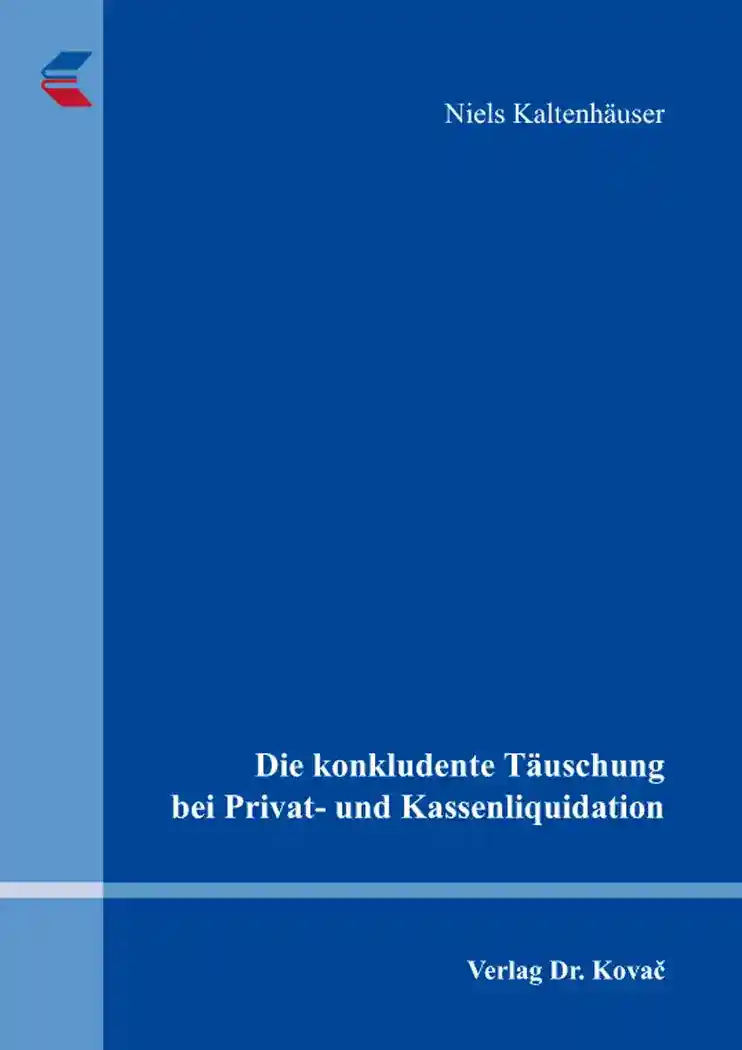 Die konkludente Täuschung bei Privat- und Kassenliquidation (Dissertation)