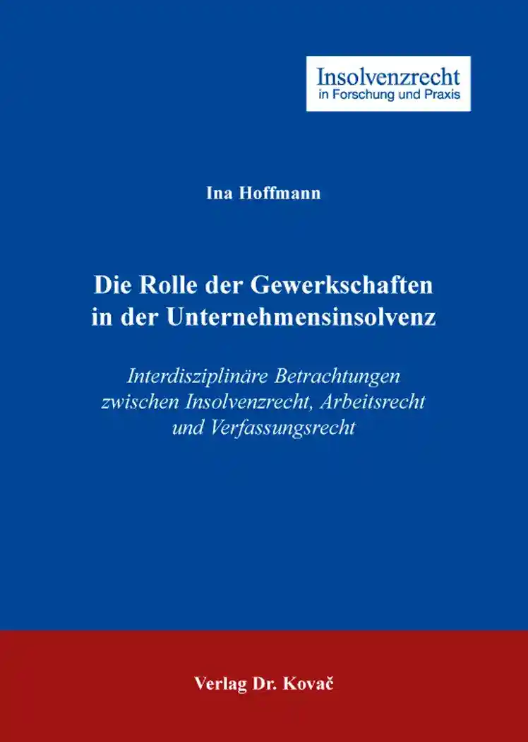 Dissertation: Die Rolle der Gewerkschaften in der Unternehmensinsolvenz