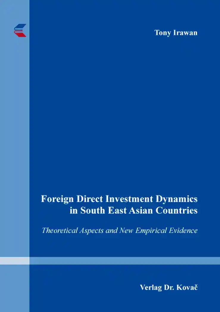 Doktorarbeit: Foreign Direct Investment Dynamics in South East Asian Countries