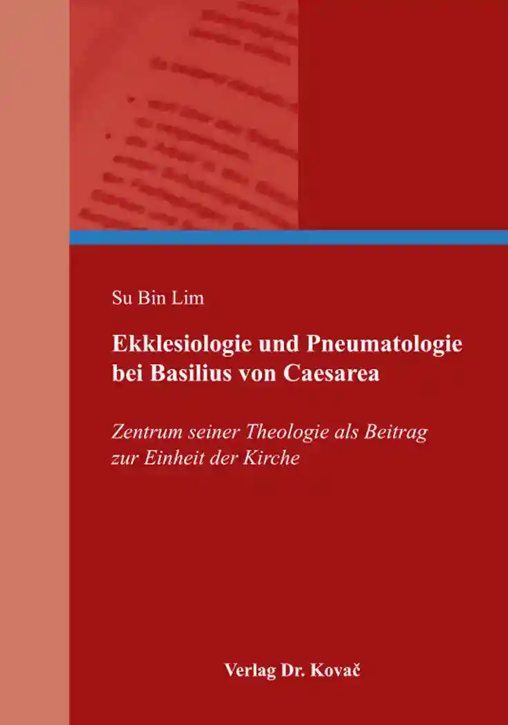 Ekklesiologie und Pneumatologie bei Basilius von Caesarea (Doktorarbeit)