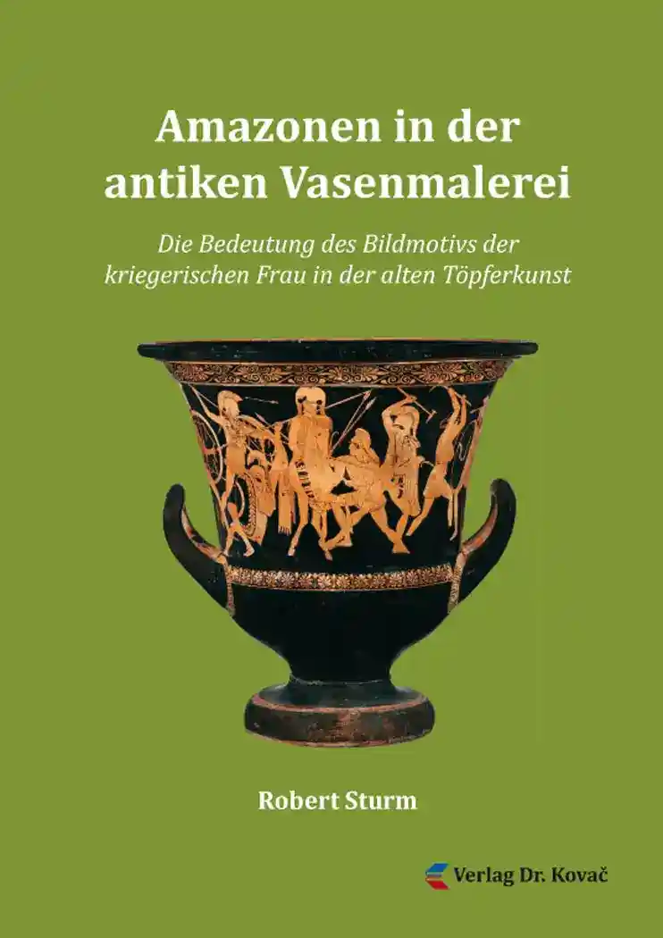 Cover: Amazonen in der antiken Vasenmalerei