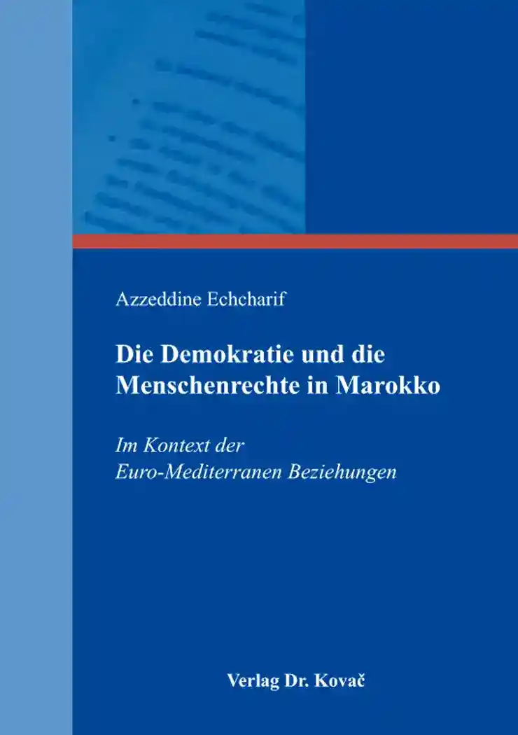 Die Demokratie und die Menschenrechte in Marokko (Dissertation)