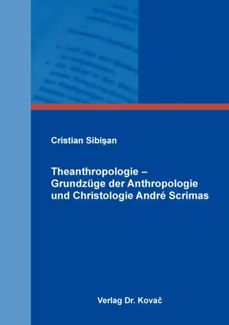 Cover: Theanthropologie – Grundzüge der Anthropologie und Christologie André Scrimas