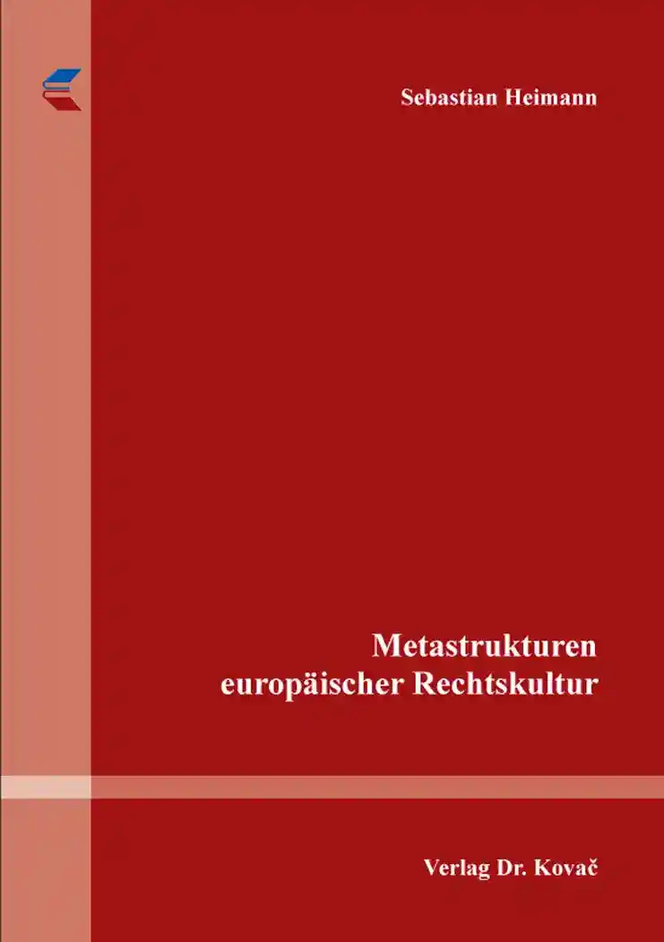 Cover: Metastrukturen europäischer Rechtskultur