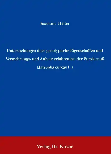  Forschungsarbeit: Untersuchungen über genotypische Eigenschaften und Vermehrungs und Anbauverfahren bei der Purgiernuß (Jatropha curcas L.)
