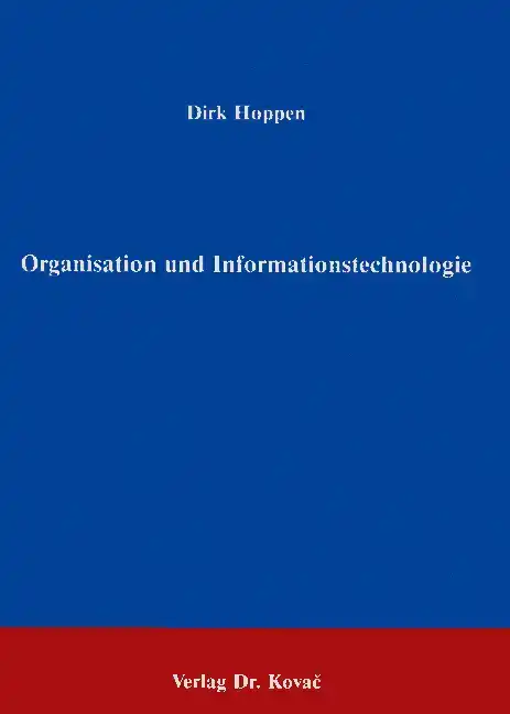 Organisation und Informationstechnologie (Forschungsarbeit)