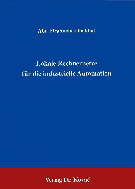 Lokale Rechnernetze für die industrielle Automation (Forschungsarbeit)
