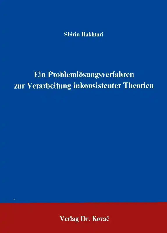  Forschungsarbeit: Problemlösungsverfahren zur Verarbeitung inkonsistenter Theorien