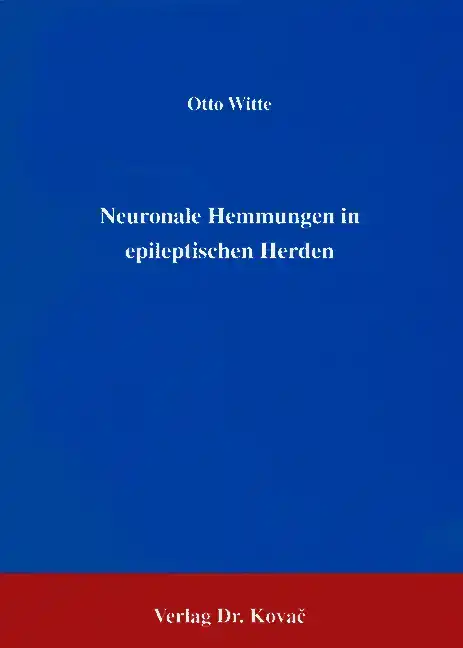 Neuronale Hemmungen in epileptischen Herden (Forschungsarbeit)