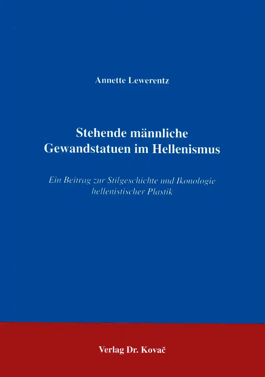 Stehende männliche Gewandstatuen im Hellenismus (Forschungsarbeit)