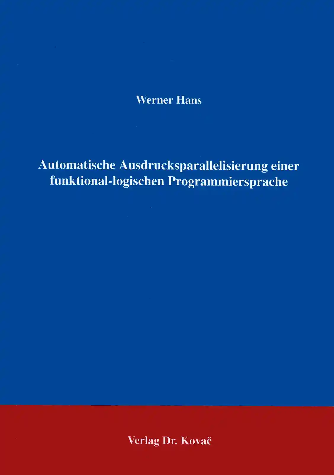  Forschungsarbeit: Automatische Ausdrucksparallelisierung einer funktionallogischen Programmiersprache
